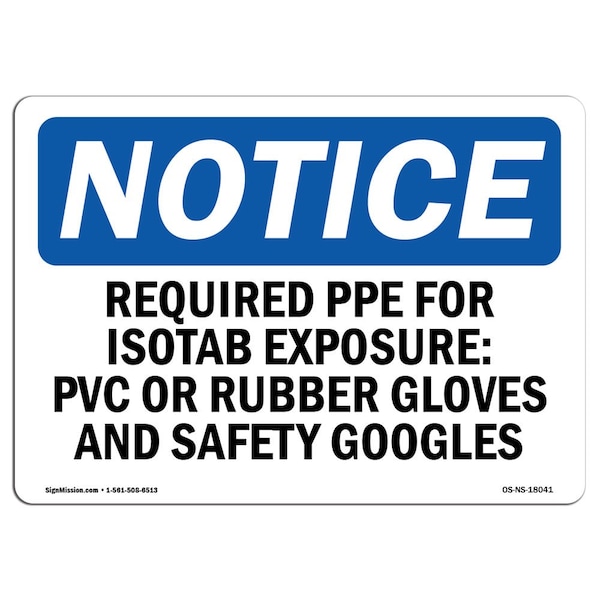 OSHA, Required PPE For Isostab Exposure PVC Or, 18in X 12in Plastic, 18" W, 12" H, Landscap